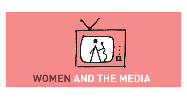 Women & The Media - "You can't be what you can't see"
