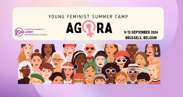 Calling all Young Feminists! Apply now for EWL's AGORA Summer Camp!